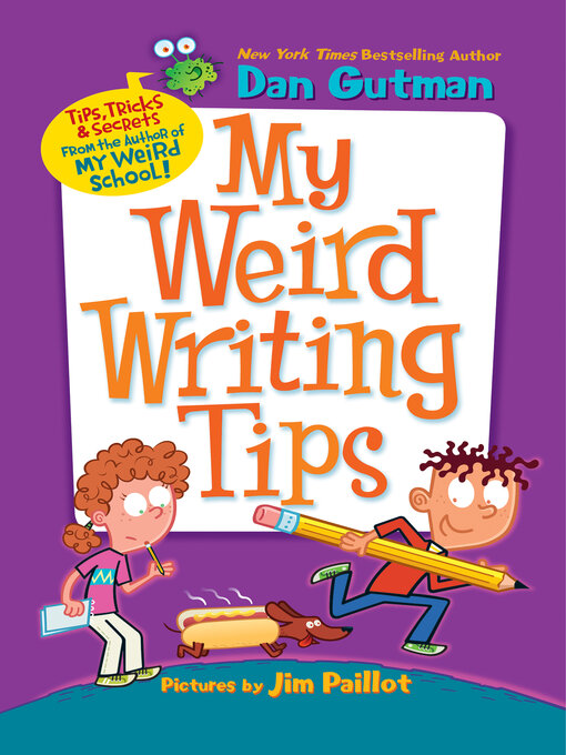 Dan Gutman创作的My Weird Writing Tips作品的详细信息 - 可供借阅